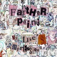 Farther Paint : My Life's Impressions